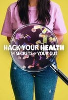 Hack Your Health: The Secrets of Your Gut