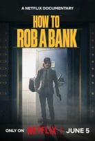 How to Rob a Bank