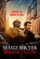 Sessiz Bir Yer: Birinci Gün