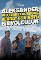 Aleksander ve Felaket, Korkunç, Berbat, Çok Kötü Bir Yolculuk